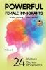 POWERFUL FEMALE IMMIGRANTS Volume 2