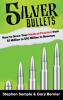 5 Silver Bullets
