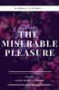 The Miserable Pleasure: A Family'S Story