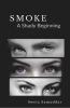 Smoke: A Shady Beginning