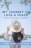 My Journey To Love & Peace: Small Gestures Go A Long Way - Second Edition