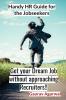 Get your Dream Job without approaching Recruiters : Handy HR Guide for the Jobseekers