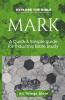 Mark: A Quick & Simple Guide For Inductive Bible Study: A Quick And Simple Guide For Inductive Bible Study