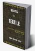 WEAVES IN TEXTILE: Construction and Applications of Weaves in Textile
