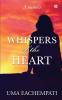 Whispers Of The Heart: A Memoir