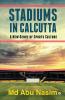Stadiums in Calcutta: A New Genre of Sports Culture