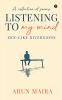 Listening to My Mind: Zen-Like Diversions