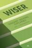 Wiser : Sanskrit Maxims Explained