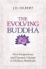 The Evolving Buddha New Perspectives And Dynamic Change In Nichiren Buddhism (Sgi)