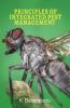 Principles Of Integrated Pest Management And Their Applications In Field Crops: Agro-Ecological Integrated Pest Management And Pests Of Field Crops & ... Pests Of Field Crops And Their Management
