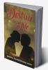 Destine to be Me