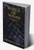 WORLD OF WONDER : A Book Filled With Positivity Faith Optimism
