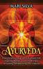 Ayurveda: Unleashing the Power of the Ayurvedic Diet Yoga Meditation and Aromatherapy for Healing and Balancing Your Chakras
