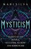 Mysticism: Secrets of the Mystics Occultism Alchemy and Hermeticism
