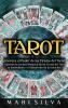 Tarot: Conozca el poder de las tiradas del Tarot y aprenda la lectura psíquica de las cartas del Tarot su simbolismo y el desarrollo de la intuición