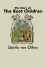The Story of the Root Children