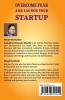 Overcome Fear And Launch Your Startup: The Step By Step Guide On How To Conquer Your Fear And Start Your Dream Business.