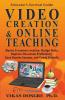 Video Creation & Online Teaching: Master E-Content Design Tools Improve On-Screen Proficiency Earn Passive Income And Coach Globally
