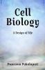 Cell Biology : A Design Of Life