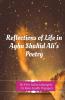 Reflections Of Life In Agha Shahid Ali'S Poetry