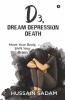 D3 Dream Depression Death: Move Your Body Shift Your Brain