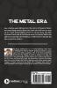 The Metal Era