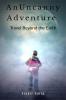 An Uncanny Adventure - Travel Beyond the Earth : Travel Beyond the Earth