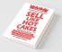 Sell Like Hot Cakes: A Quick Guide To Learn How To Sell Your Products And Services To Millions