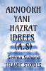Aknookh Yani Hazrat Idrees (A.S)
