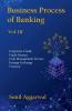 Business Process Of Banking Vol. Iii: Corporate Credit Cms Trade Finance Foreign Exchange Treasury