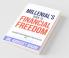 Millenial'S Guide To Financial Freedom : Your Guide To Live A Financially Free Life In Your 30’S
