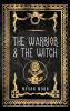 The Warrior & The Witch