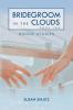 Bridegroom in the Clouds: Book 2: Bridge Stories