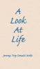A Look At Life
