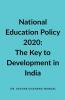 National Education Policy 2020 : The Key To Development In India