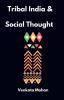 Tribal India And Social Thought