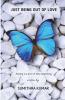 Just Being Out Of Love: Parting Is A Kind Of New Beginning