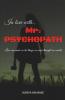 In Love.. With Mr. Psychopath: Love Can Make You Do Anything.