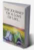 The journey Of A Love Of Life.