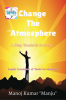 Change The Atmosphere : A step towards success…