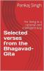 Selected verses from the Bhagavad-Gita : for living in a rational and intelligent way