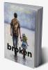 broken : loneliness conquered