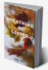 Breathing & Living : journey of the mortal soul