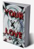 YOUR LOVE