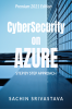 Cyber Security &amp;amp; Azure : Microsoft Azure Security Center for IT Professionals Step By Step Approach