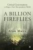 A Billion Fireflies: Critical Conversations To Shape A New Post-Pandemic World