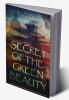SECRET OF THE GREEN BEAUTY : A heritage mystery that takes you on an exhilarating journey!