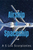 Airship & Spaceship : Key workings of Airship & Spaceship