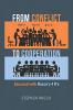 From Conflict to Cooperation