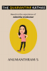 The Quarantine Kathas - The Blogger's Version : Based on the experience of Ashmitha Arunkumar
